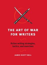 The Art of War for Writers - James Scott Bell - 9780593715857