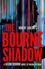Robert Ludlum's The Bourne Shadow - Brian Freeman - 9780593716465