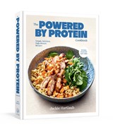 Powered by Protein Cookbook: A Cookbook - Jackie Hartlaub - 9780593800355