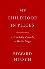 My Childhood in Pieces - Edward Hirsch - 9780593802830
