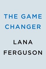 The Game Changer - Lana Ferguson - 9780593816844