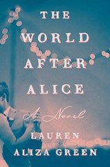 The World After Alice - Lauren Aliza Green - 9780593833551