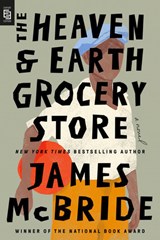 The Heaven & Earth Grocery Store - James McBride - 9780593854051