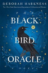 The Black Bird Oracle - Deborah Harkness - 9780593871461