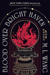 Blood Over Bright Haven - M. L. Wang - 9780593873373