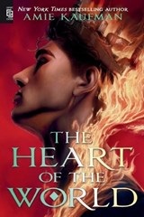 The Heart of the World - Amie Kaufman - 9780593896594