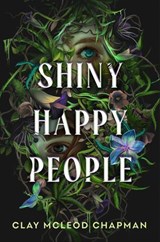 Shiny Happy People - Clay McLeod Chapman - 9780593904107