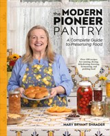 The Modern Pioneer Pantry - Author Mary Bryant Shrader - 9780593965115