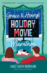 Grace & Henry's Holiday Movie Marathon - Matthew Norman - 9780593975053