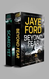 Double the Suspense: Beyond Fear, Scared Yet? - Jaye Ford - 9780645367911