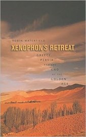 Xenophon's Retreat - Greece, Persia, and the End  the Golden Age (OBE)