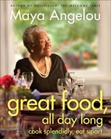 Great Food, All Day Long - Maya Angelou - 9780679604372