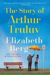 The Story of Arthur Truluv - Elizabeth Berg - 9780679605133