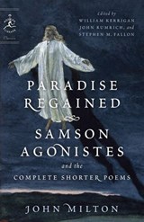 Paradise Regained, Samson Agonistes, and the Complete Shorter Poems - John Milton - 9780679645580