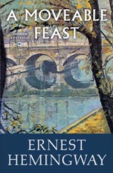 A Moveable Feast - Ernest Hemingway - 9780684824994