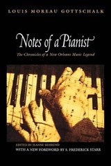 Notes of a Pianist - Louis Moreau Gottschalk - 9780691127163