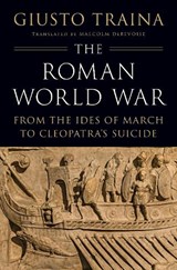 The Roman World War - Giusto Traina - 9780691257877