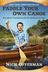 Paddle Your Own Canoe - Nick Offerman - 9780698138322