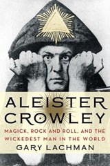 Aleister Crowley - Gary Lachman - 9780698146532