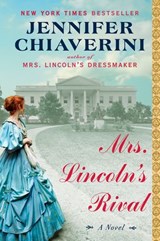 Mrs. Lincoln's Rival - Jennifer Chiaverini - 9780698148475