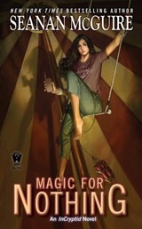 Magic For Nothing - Seanan McGuire - 9780698183544