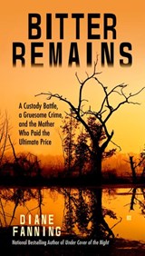 Bitter Remains - Diane Fanning - 9780698183988