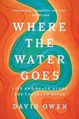 Where the Water Goes - David Owen - 9780698189904