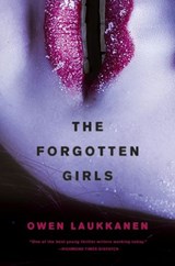 The Forgotten Girls - Owen Laukkanen - 9780698194106