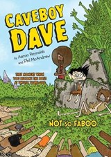 Caveboy Dave: Not So Faboo - Aaron Reynolds - 9780698194861