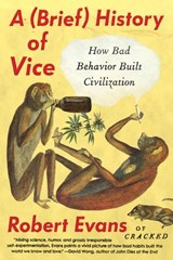 A Brief History of Vice - Robert Evans - 9780698407039