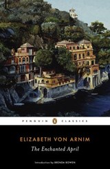The Enchanted April - Elizabeth von Arnim - 9780698408296