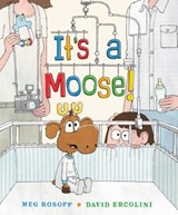 It's a Moose! - Meg Rosoff - 9780698408616