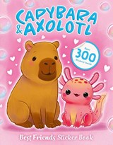 Best Friends Sticker Book: Capybara and Axolotl - Scholastic - 9780702344473