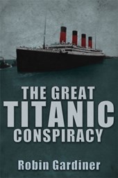 The Great Titanic Conspiracy