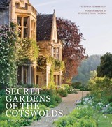 Secret Gardens of the Cotswolds - Victoria Summerley - 9780711235274