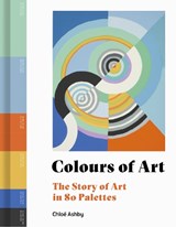 Colours of Art - Chloe Ashby - 9780711258044