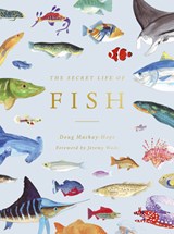 The Secret Life of Fish - Doug Mackay-Hope - 9780711260993