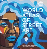 The World Atlas of Street Art - Rafael Schacter ; Lachlan MacDowall - 9780711283442