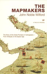 The Mapmakers - John Noble Wilford - 9780712668125