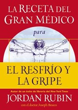 La receta del Gran Médico para el resfrío y la gripe - Jordan Rubin - 9780718030599
