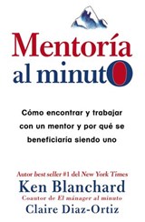 Mentoría al minuto - Ken Blanchard ; Claire Diaz-Ortiz - 9780718074050