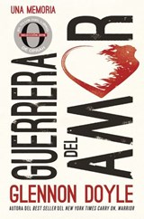 Guerrera del amor - Glennon Doyle Melton - 9780718074142