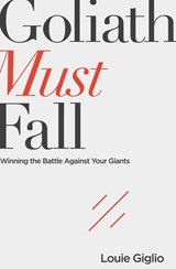 Goliath Must Fall - Louie Giglio - 9780718088880