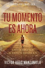 Tu momento es ahora - Victor Hugo Manzanilla - 9780718089528