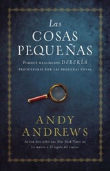 Las cosas pequeñas - Andy Andrews - 9780718096762