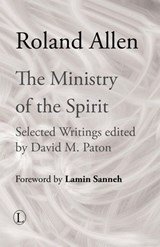 The Ministry of the Spirit - Roland Allen - 9780718840020