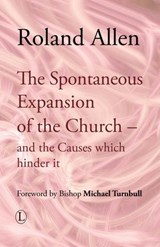 The Spontaneous Expansion of the Church - Roland Allen - 9780718840068