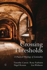 Crossing Thresholds - Timothy L. Carson ; Rosy Fairhurst ; Nigel Rooms ; Lisa R. Withrow - 9780718842390