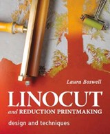 Linocut and Reduction Printmaking - Laura Boswell - 9780719840319
