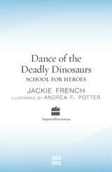Dance of the Deadly Dinosaurs - Jackie French - 9780730445906